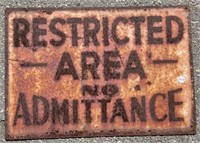 Restricted Area No Admittance metal one sided sign
