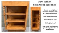 New Yorker Solid Wood Base Shelf