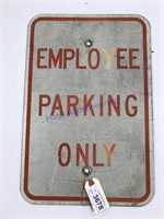 Employee parking only sign 18" T X 12" L