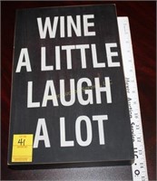 Wine a little laugh alot Decor