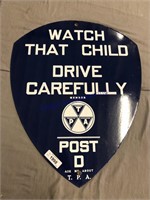 Watch that child drive carefully sign 22" X 28"