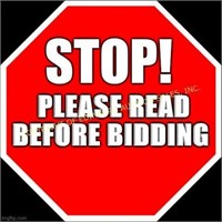 STOP - PLEASE READ BEFORE BIDDING IN THIS AUCTI