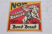 Lone Ranger Now On The Air for Bond Bread Metal