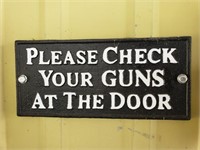 Cast Iron Please Check Your Guns SIgn