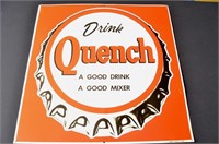 Quench sign 24 x 24in Tin Gauranteed Old & Orig