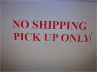 No Shipping . Pick Up Only