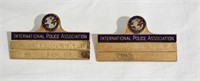 2 pcs International Police Assoc. Name Badges