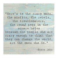 'Here's to the Crazy One by Steve Jobs Quote' Art