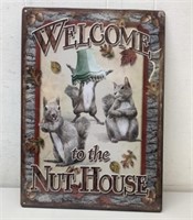 Metal sign Welcome to the Nut House 12x17