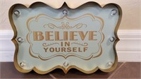 (New) Believe In Yourself Motivational Sign U14F