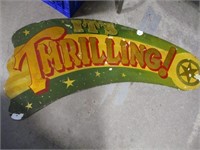 Its Thrilling- metal painted sign-dbl sided