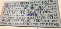 Live Your Dream apx 40" x 19”