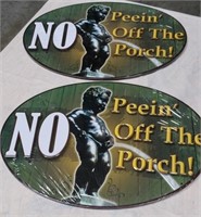 2-No Peein' Off The Porch! Metal Sign