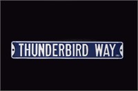 Thunderbird Way SS Steel Repro Street Sign 6"X36"