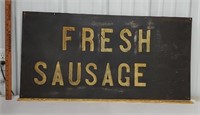 Heavy 2 sided fresh sausage sign 
The third