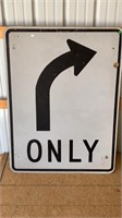 Road sign, Right Turn Only.  4 feet tall by 3