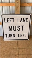 Road sign, Left Lane Must Turn Left.  3 feet tall