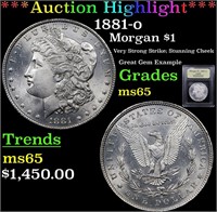 *Highlight* 1881-o Morgan $1 Graded GEM Unc