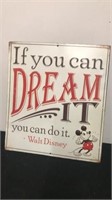 If you can dream it you can do it Walt Disney