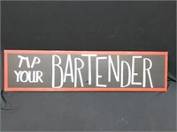 Tip Your Bartender Sign 32"x8"