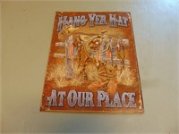 Hang Yer Hat At Our Place Metal Sign