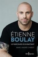 Etienne Boulay Le Parcours D'un Battant