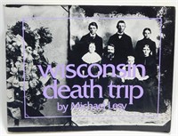 Wisconsin Death Trip by Michael Lesy - 1973 First
