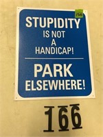 Metal  sign repo Stupid is not a Handicap