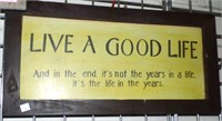 Live A Good Life Sign 23" x 11"
