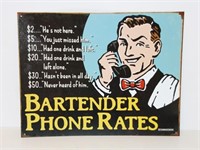 "BARTENDER PHONE RATES" METAL BAR SIGN