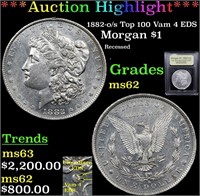 *Highlight* 1882-o/s Top 100 Vam 4 EDS Morgan $1 G
