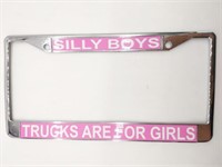 Metal License Plate Frame Silly Boys Trucks Are