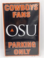 OSU Cowboys Fans Parking Only Metal Sign 12" x