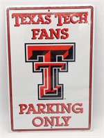 Texas Tech Fans Parking Only Metal Sign 12" x 18"