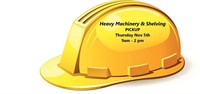 Heavy Machinery Pickup THURSDAY NOV 5th 9-2