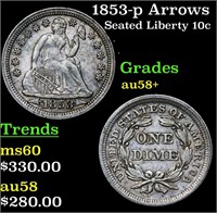 1853-p Arrows Seated Liberty 10c Grades Choice AU/