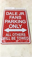 Metal Dale Jr fans parking sign