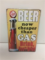 Beer Now Cheaper Than Gas - New Metal Sign 8 x 12