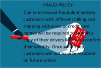 FRAUD POLICY: Due to increased fraudulent activity