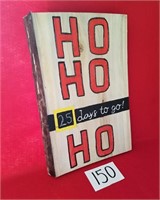 Ho Ho Ho Days to Go  rustic wood sign