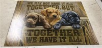 We Have It All Metal Sign