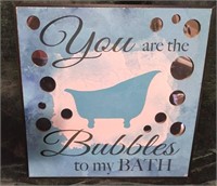 You Are the Bubbles to my Bath Signage