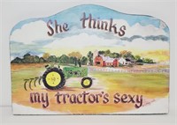 She Thinks My Tractor Sexy Signed Painting
