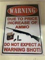 Metal Sign - Price of Ammo is Up...