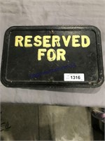 Reserved For metal sign, 9 x 14