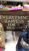 Everything happens for a reason sign