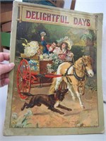 Antique 1913 Delightful Days Child's Book (some