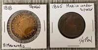 1818 Spanish Coin & 1865 1/4 Real
