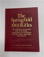 The Springfield 1903 Rifles William Brophy 1985