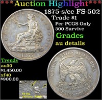 ***Auction Highlight*** 1875-s /cc FS-502 Trade Do